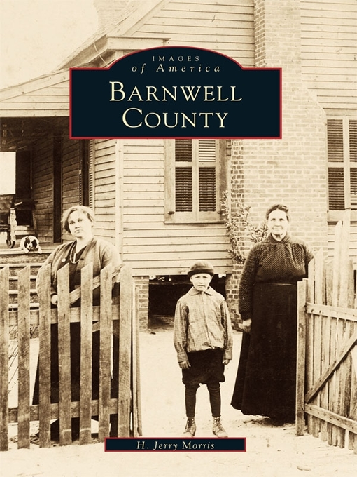 Title details for Barnwell County by H. Jerry Morris - Available